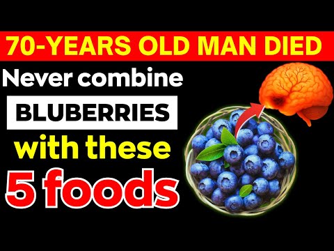 Seniors: NEVER Eat Blueberries With THESE 5 Foods! | Senior Health