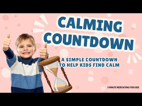 Calm Down Countdown- Relax and Unwind 5 Minute Meditation For Kids