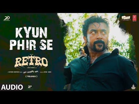 RETRO: Kyun Phir Se (Audio) | Suriya | Pooja Hegde | Santhosh Narayanan | Punya Selva | Raqueeb Alam