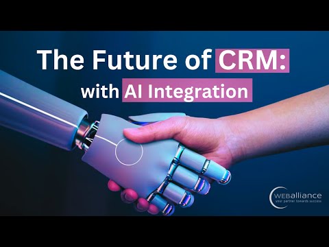 Future of CRM with Integration of AI Automation and Personalization - Weballiance