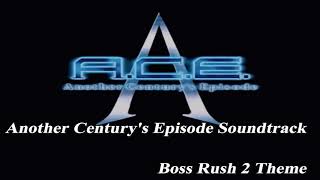 A C E  Another Century's Episode OST   Boss Rush 2