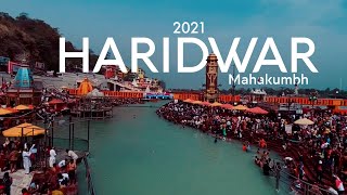 Haridwar Mahakumbh 2021 || Mohit Anand