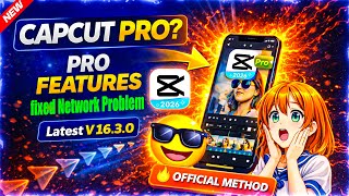 CapCut Pro Latest Update 2026 Fix 🔥 | CapCut Network & No Internet Problem Solved
