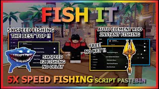 FISH IT Script Pastebin 2025 AUTO FARM, 5X SPEED FISHING, INSTANT FISHING, ELEMENT ROD (NO KEY) 🏝️🐟