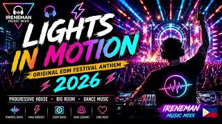 🎧⚡ LIGHTS IN MOTION | Original EDM Festival Anthem 2026 | Progressive House • Big Room • Dance Music