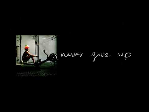 Never Give Up (Official Audio)