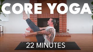 22 Minute Core Focused Yoga Practice | Intermediate