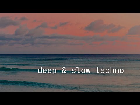 Deep & Slow Techno Music for stress-relief & full concentration