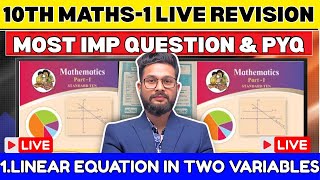 LIVE🔴 | 10TH MATHS 1 LIVE REVISION & PYQS | LINEAR EQN IN TWO VARIABLE | UDAAN BATCH 4.0🔥 |