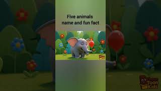 five animals name and fun facts #funandlearning #kidslearning
