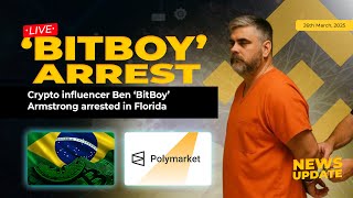 🔴 Crypto influencer Ben ‘BitBoy’ Armstrong arrested in Florida   Brazilian workers to receive salar