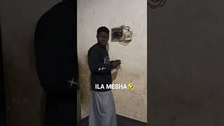 ILA MESHA🤣🤣🤣