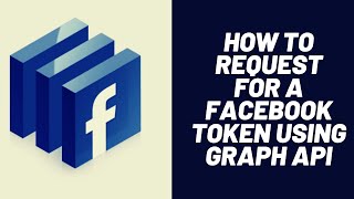 How to request for a Facebook Token using Graph API