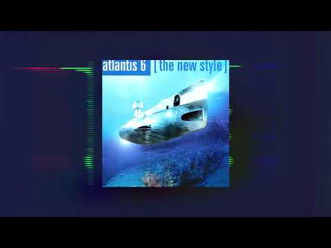 Atlantis 6 - The New Style