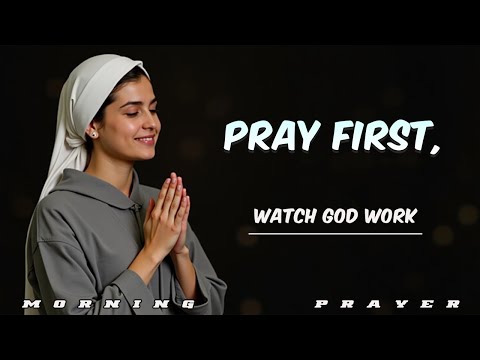 Put EVERYTHING in God's Hands (Christian Motivation) | Morning Prayer