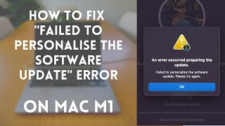 How To Fix “Failed to Personalize the Software Update” or "Account Creation Failed" on M1 MacBooks