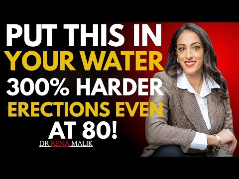 💧 Put THIS in Your Water for 300% Harder Erections Even at 80 | Dr. Rena Malik Explains