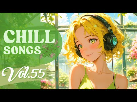 Chill Songs Vol.55 | Chill Lo-fi, Relaxing R&B & Study Music for Work, Focus & Rainy Days