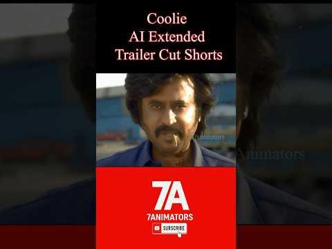 Coolie AI – Extended Trailer Cut | Rajini Mass Reloaded 🔥 #coolie #rajinikanth | 7Animators