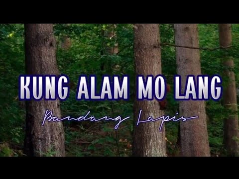 KUNG ALAM MO LANG | Bandang Lapis | MusiKaraoke