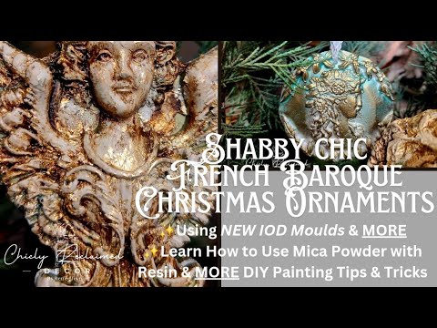 Shabby Chic French Baroque Christmas Ornaments Using IOD Moulds & MORE/ DIY Handmade Holiday Decor