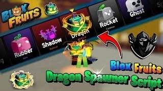 [🐲 NEW] Blox Fruits Dragon Spawner Script- Dark Spawner | FREE DRAGON | KEYLESS