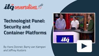 Security and Container Platforms - ITQ Technologist Panel | ITQonversations