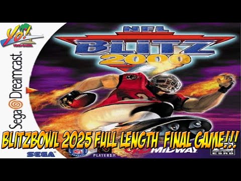 YoVideogames Blitzbowl 2025! Full Length Final Game! NFL Blitz 2000 on Dreamcast