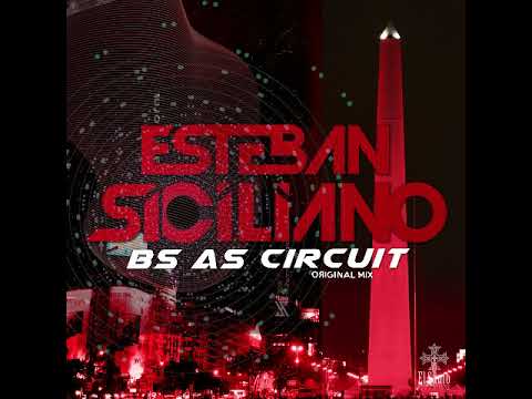 Esteban Siciliano - Bs AS Circuit (Original Mix)