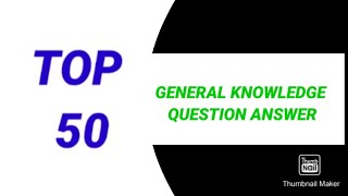General Knowledge question answer Top 50 class - 5 Grade 5 for kids