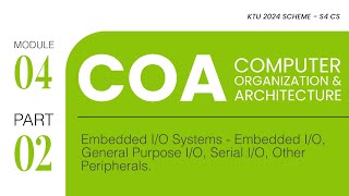 Part 2 - M4 | Embedded I/O Systems | COA - PBCST404 | KTU 2024 Scheme - Clearitt Learning