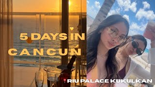 5 days at Riu Palace Kukulkan in Cancun ☀️