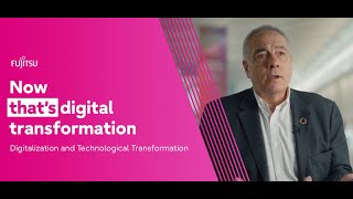 Now that's digital transformation - Digitalisation and Technological Transformation