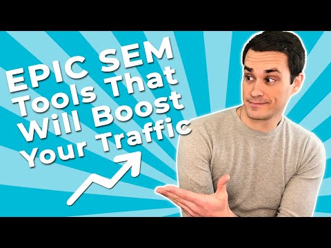 Massive SEM Treasure Trove - Epic SEM Tools That Will Boost Your Traffic