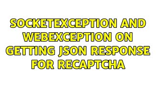 SocketException and WebException on getting JSON response for reCAPTCHA