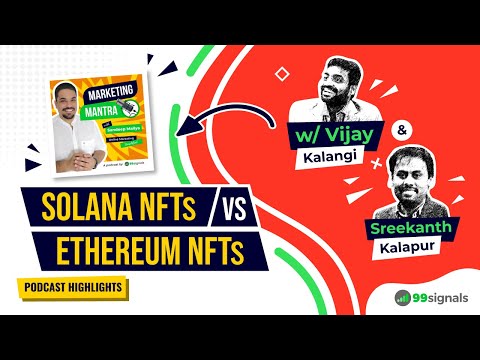 Differences between Ethereum NFTs and Solana NFTs | 99signals Podcast Highlights