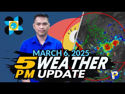 March 6, 2025 (Thursday 5PM) Latest PAGASA Weather Update