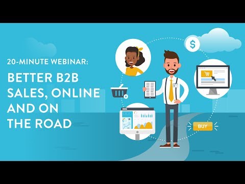 20-Minute Webinar: Better B2B Sales, Online and on the Road