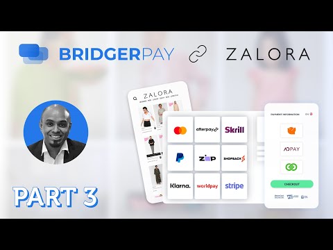 Part 3: ZALORA Improves Its PSP Offering With BridgerPay