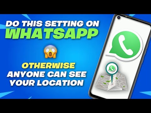 DO THIS SETTING ON WHATSAPP OTHERWISE EVERYONE CAN SEE YOUR LOCATION | HIDE YOUR WAHTSAPP LOCATION