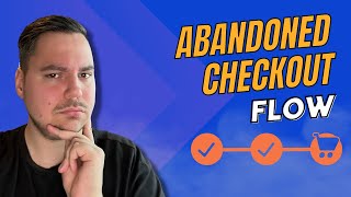 Klaviyo Tutorial: How To Create A HIGH Converting Abandoned Checkout Flow In 2024