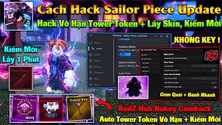 Cách Hack Bug Vô Hạn Tower Token Lấy Kiếm Mới Trong Sailor Piece - Script RedZ Hub Nokey Dupe Token!