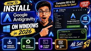 Google Antigravity 2026 Windows Installation: Full Guide to Setup the Ultimate AI Agent IDE!!
