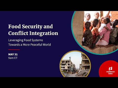 WEBINAR | Food Security & Conflict Integration: Leveraging Food Systems Toward a More Peaceful World