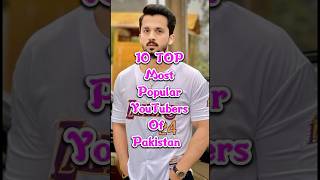 Top 10 Most Popular YouTubers Of Pakistan 🇵🇰 #top10 #pakistan #youtubers #rajabfamily #duckybhai