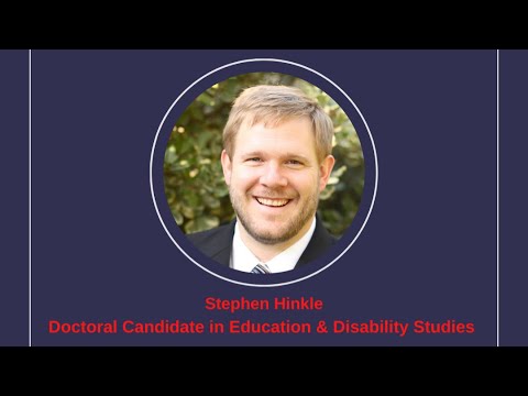 Stephen Hinkle Doctoral Candidate in Education and Disabilities Studies: Growing Up with Autism