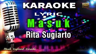 Masuk - Rita Sugiarto Karaoke Tanpa Vokal