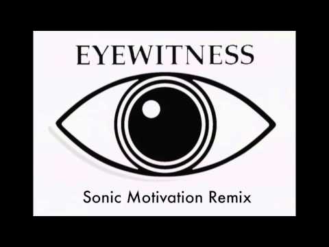 Eyewitness Theme Remix (Sonic Motivation)