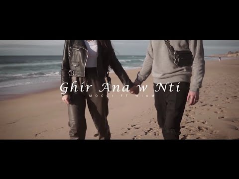 Mocci feat Wiam El Boukhrissi - Ghir Ana w Nti [Prod @natzldnNathaniel]