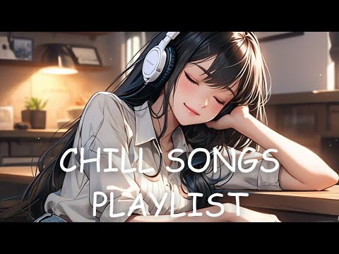 [Playlist] Chill songs for relax / unwind / calm moment